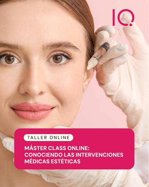 Máster Class online: Conociendo las intervenciones médicas estéticas