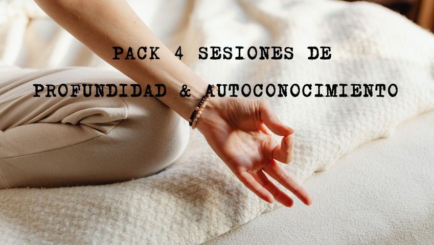 Pack  4 Sesiones PROFUNDAS de AUTOCONOCIMENTO Y MEDITACIÓN 
