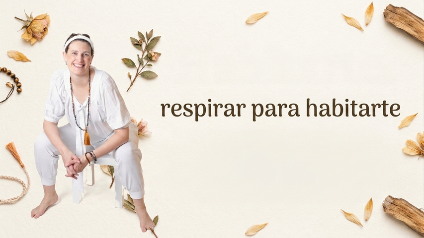  Respirar para Habitar - Iniciación de 8 semanas al Breathwork & Meditación