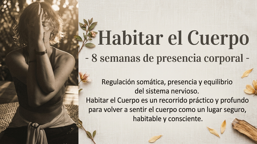🌿 Habitar el Cuerpo - 8 semanas de presencia corporal 