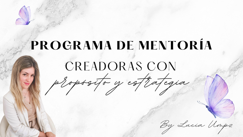 Programa de Mentoría Creadoras con Propósito y Estrategia