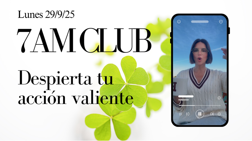 Despierta tu acción valiente (7am Club del 29/9/2025)