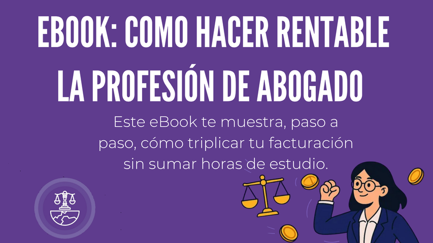 Ebook: “Cómo hacer rentable la profesión de abogado/a en Argentina”