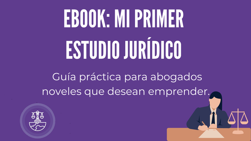 Guía para abogados: Mi primer Estudio Jurídico 