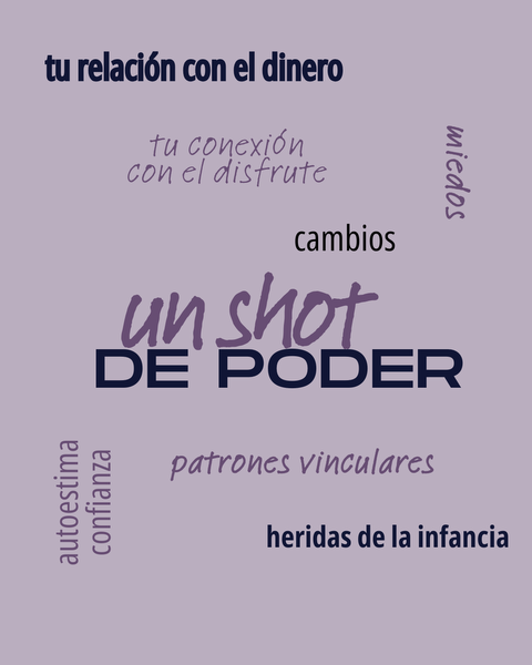 UN SHOT DE PODER - SESIONES HOLISTICAS