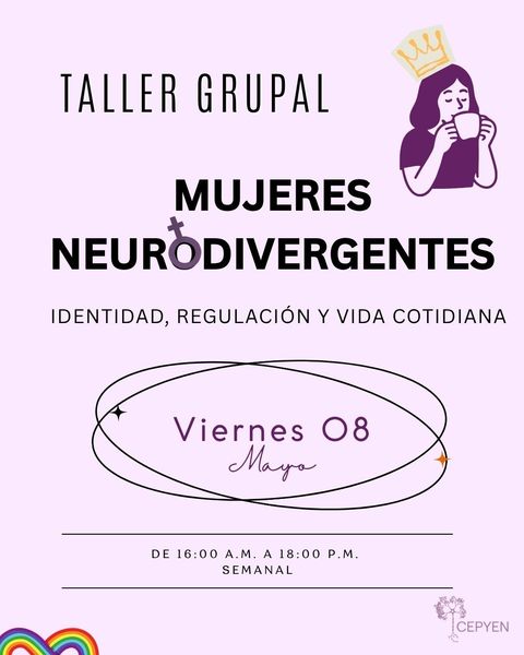 TALLER MUJERES NEURODIVERGENTES: VIDA COTIDIANA, CUERPO, REGULACIÓN Y ORGANIZACIÓN REAL