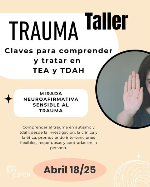 TRAUMA EN TEA Y TDAH Claves para comprender y tratar desde una mirada neuroafirmativa