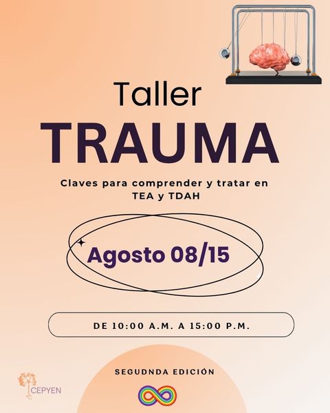 TRAUMA EN TEA Y TDAH Claves para comprender y tratar desde una mirada neuroafirmativa