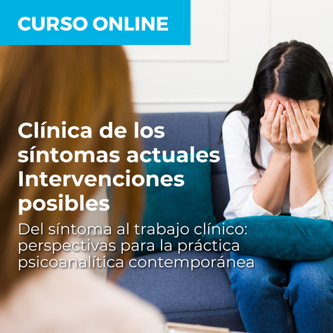 Clínica de los síntomas actuales - Intervenciones posibles