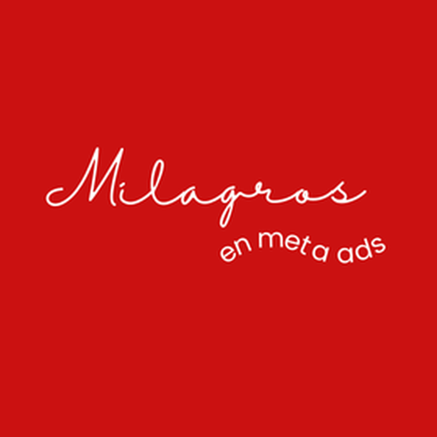 Milagros en Meta Ads