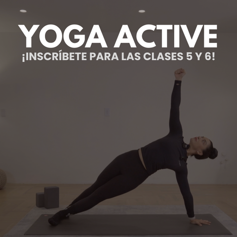 YOGA ACTIVE. Clases 5 y 6 ¡Inscríbete!