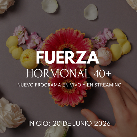 CLASES 1 y 2. Programa FUERZA HORMONAL 40+