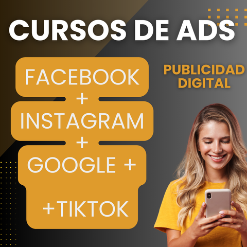 CURSO ADS PUBLICIDAD DIGITAL : FACEBOOK, INSTAGRAM, GOOGLE, TIKTOK + INTRO CM