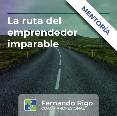 MENTORIA: LA RUTA DEL EMPRENDEDOR IMPARABLE.