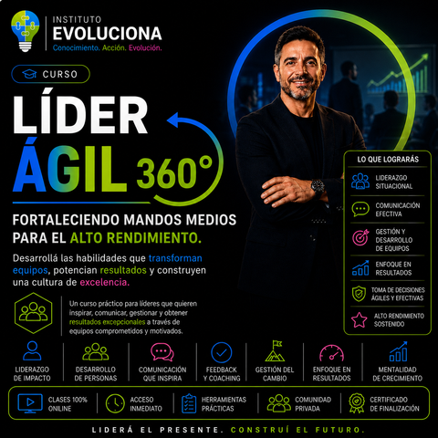 Curso Líder Ágil 360°: Fortaleciendo Mandos Medios para el Alto Rendimiento⭐⭐⭐⭐⭐