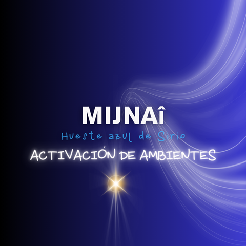 Mijnaî ~ Activación de Ambientes