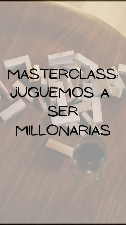 Juguemos a ser millonarias