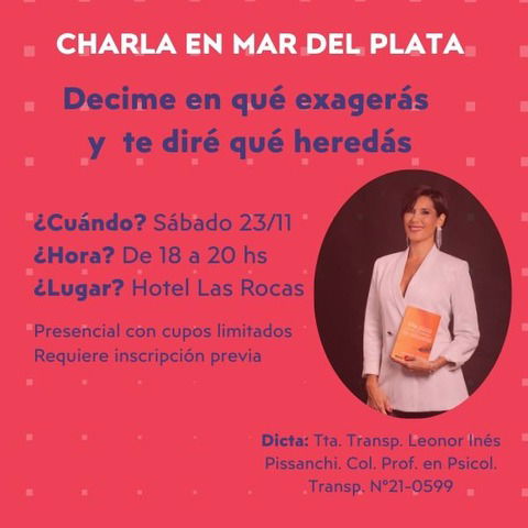 Conferencia: Decime en que exageras y te diré que heredas!