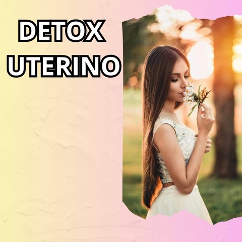 DETOX UTERINO