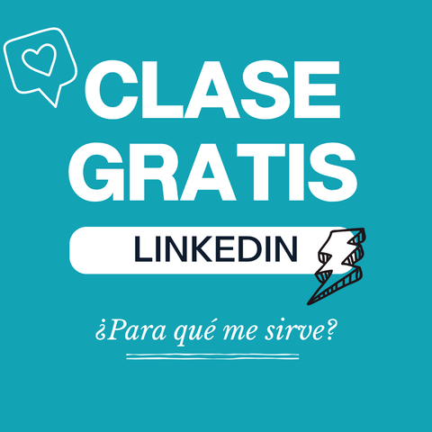 Clase gratuita LinkedIn - ¿Qué es y para qué sirve?