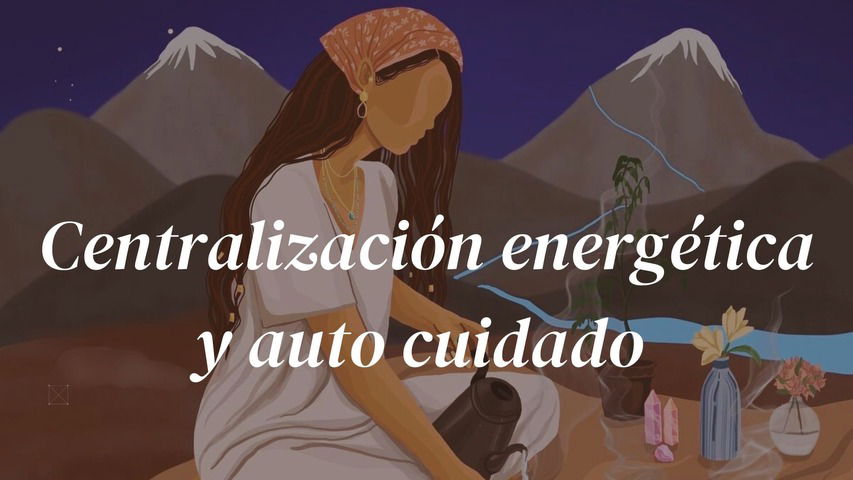 Masterclass Centralización energética y autocuidado