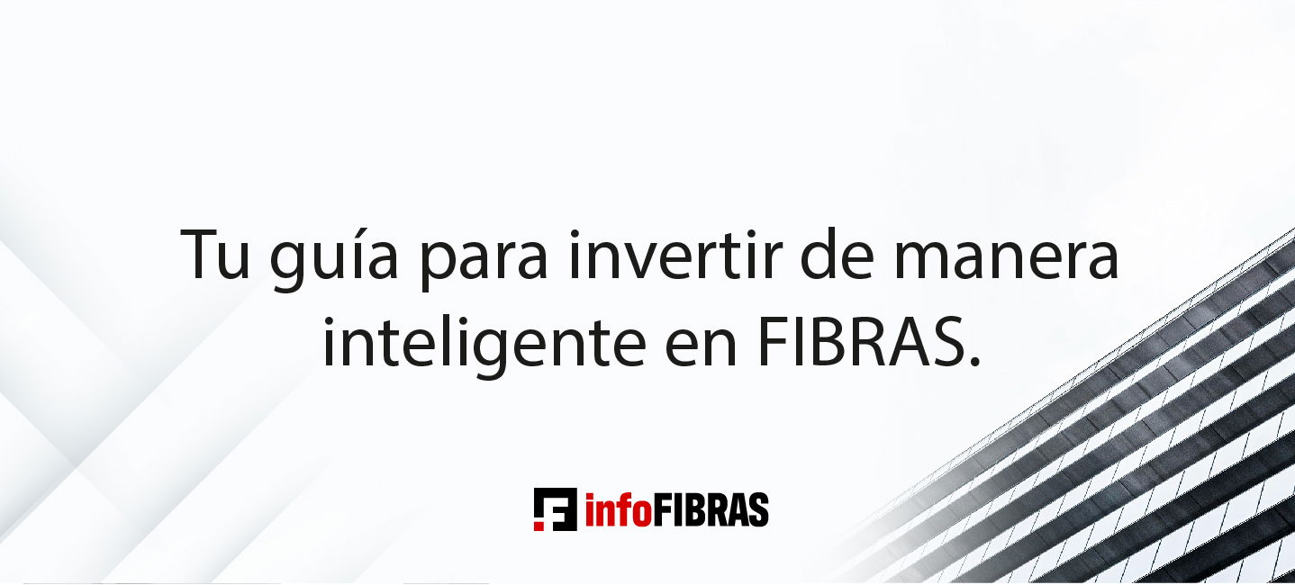 Tu guía para invertir en FIBRAS