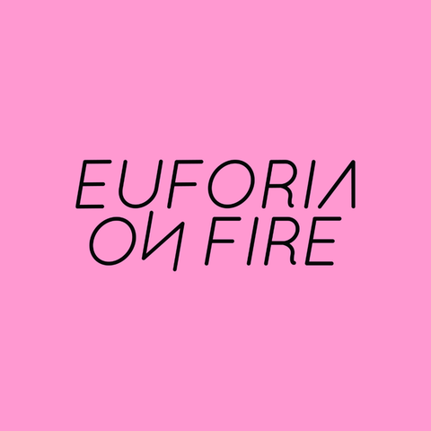 EUFORIA ON FIRE