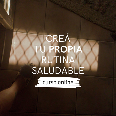 CREÁ TU PROPIA RUTINA SALUDABLE