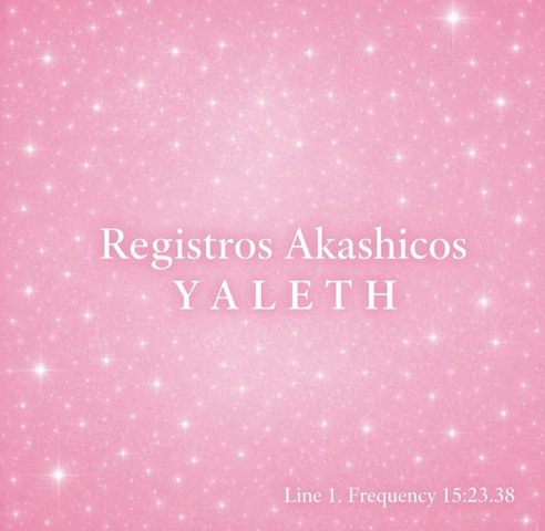  Yaleth — Registros Akáshicos del Ser en Línea Uno 