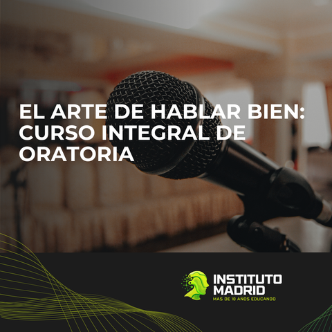 El Arte de Hablar Bien: Curso Integral de Oratoria
