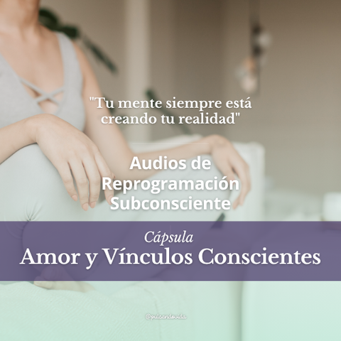Amor y Vínculos Conscientes