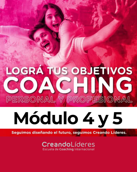 MÓDULO 4 Y 5 - COACHING PROFESIONAL