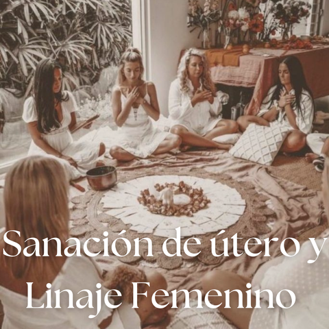 Sanación de Útero y Linaje Materno