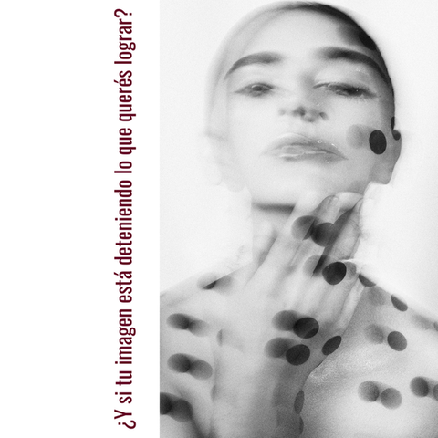 ¿Y si tu imagen está deteniendo lo que querés lograr?