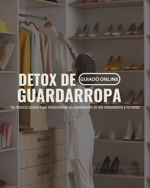 DETOX DE GUARDARROPA GUIADO/ONLINE