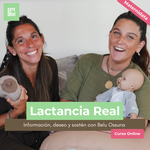 Lactancia real: información, deseo y sostén.