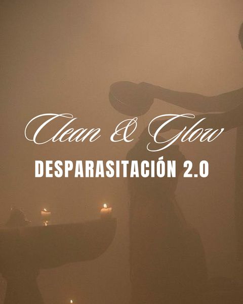 CLEAN&GLOW | Desparasitación 2.0 
