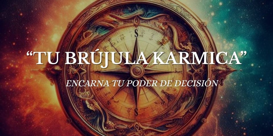 TU BRÚJULA KÁRMICA
