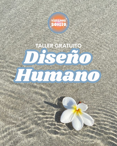 Taller de Diseño Humano: Recordá quien sos