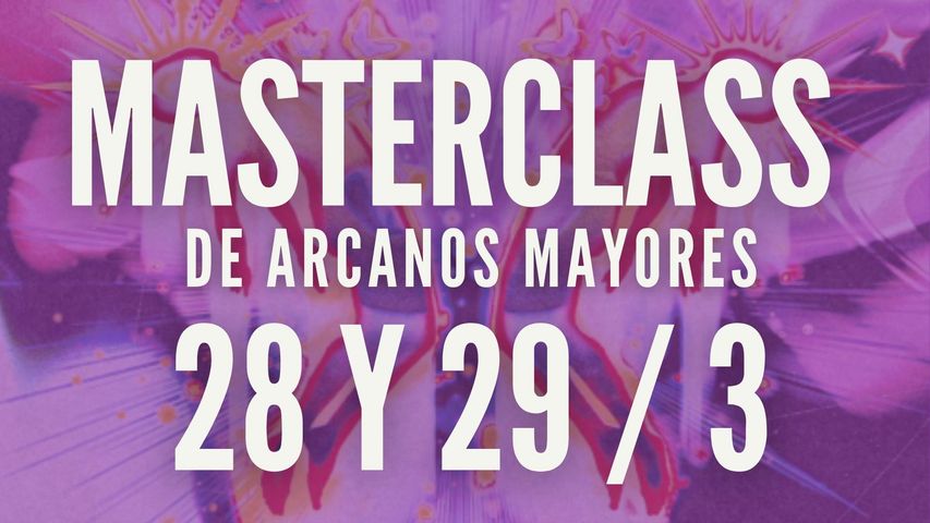Master Class de Arcanos Mayores - Marzo 2026