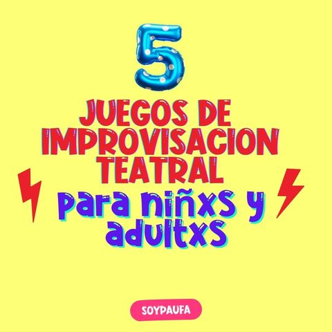 5 JUEGOS DE IMPROVISACION TEATRAL para niños y niñas (de 4 a 99 años)  