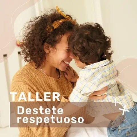 TALLER DE DESTETE RESPETUOSO