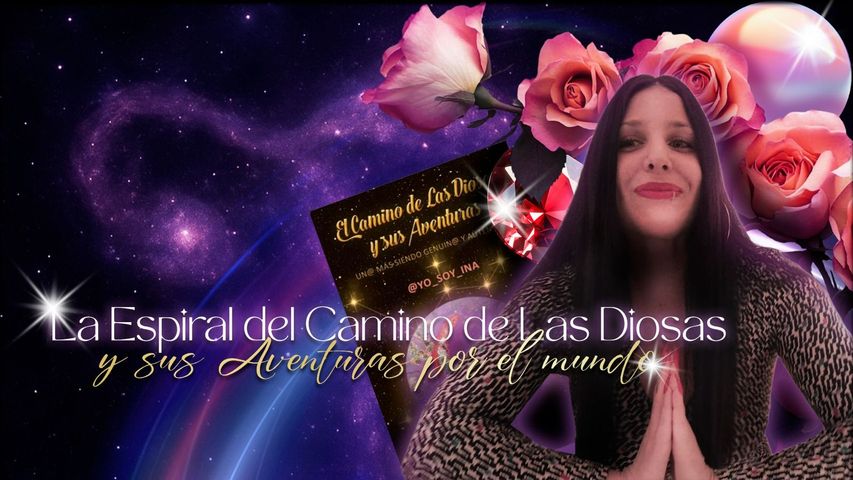 La Espiral del Camino de Las Diosas y sus Aventuras por el mundo