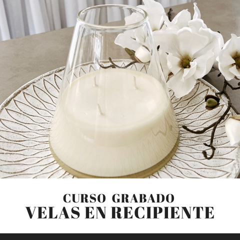 Curso de velas en recipientes y decoraciones (en videos)