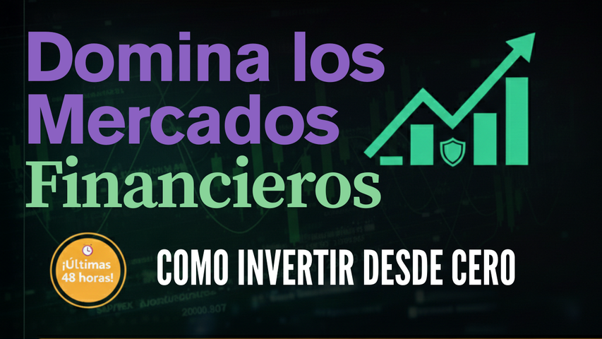 Dominando los Mercados Financieros: Curso Completo de Inversiónes