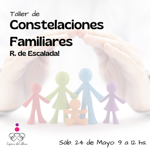 Taller de Constelaciones Familiares en R. de Escalada!
