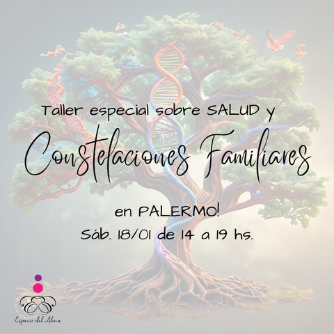 Seña Taller Especial Sobre Salud y Constelaciones Familiares. SÁBADO - ENERO