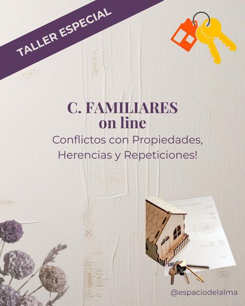 Taller ON LINE de Constelaciones Familiares: Propiedades, Herencias y Repeticiones