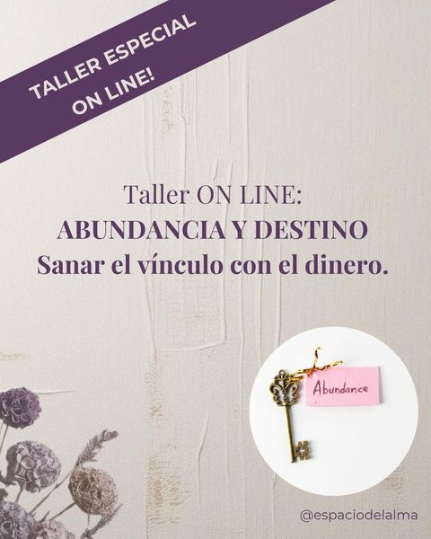 Taller ON LINE: Especial Sanar el vinculo con el dinero: Abundancia y Destino