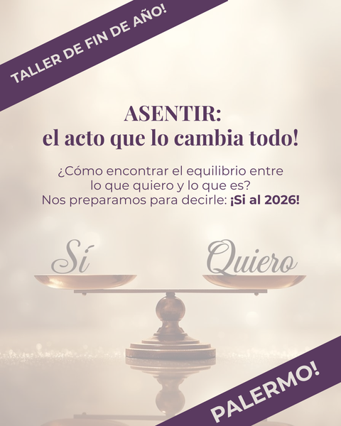 ASENTIR: El acto que lo cambia todo. ¡Sí, a mi 2026! PALERMO, PRESENCIAL!